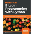 Hands-On Bitcoin Programming with Python: Build powerful online payment centric applications with Python - Paperback