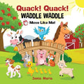 Quack! Quack! Waddle Waddle - Paperback