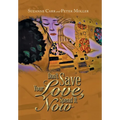 Don't Save Your Love, Spend It Now - Hardcover