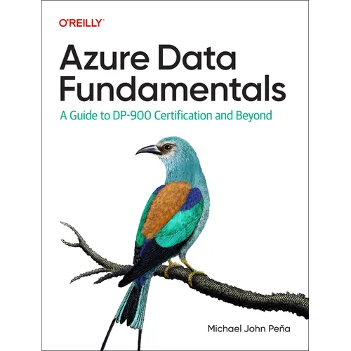 Azure Data Fundamentals: A Guide to Dp-900 Certification and Beyond - Paperback