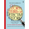 The Dutch Sherlock: Forty Years of Detective Work by the Famous Dutch Forensic Pioneer Co van Ledden Hulsebosch - Paperback