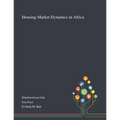 Housing Market Dynamics in Africa - Paperback