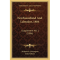 Newfoundland And Labrador, 1884: Supplement No. 1 (1886) - Paperback