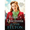 Rosie's Dilemma: A Heart-Rending Tale of Wartime Love and Secrets - Paperback