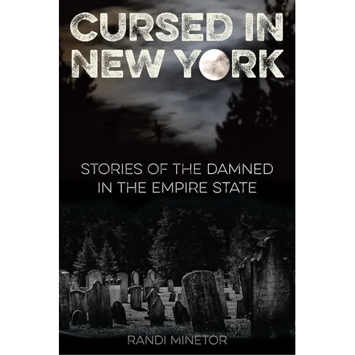 Cursed in New York: Stories of the Damned in the Empire State - Paperback