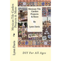 Mexican Tile Garden Projects & More - Paperback