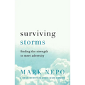 Surviving Storms: Finding the Strength to Meet Adversity - Paperback