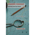 Strategic Foresight: Learning from the Future - Paperback