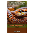 A Holistic Approach To Caring For Corn Snakes: Creating an Ideal Habitat For Corn Snakes - Paperback